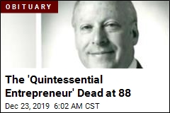 The 'Quintessential Entrepreneur' Dead at 88