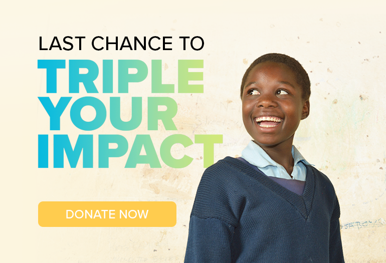 Last chance to triple your impact!