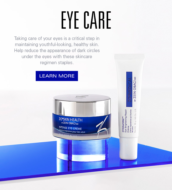 EYE CARE  Taking care of your eyes is a critical step in maintaining youthful-looking, healthy skin. Help reduce the appearance of dark circles under the eyes with these skincare regimen staples.  LEARN MORE