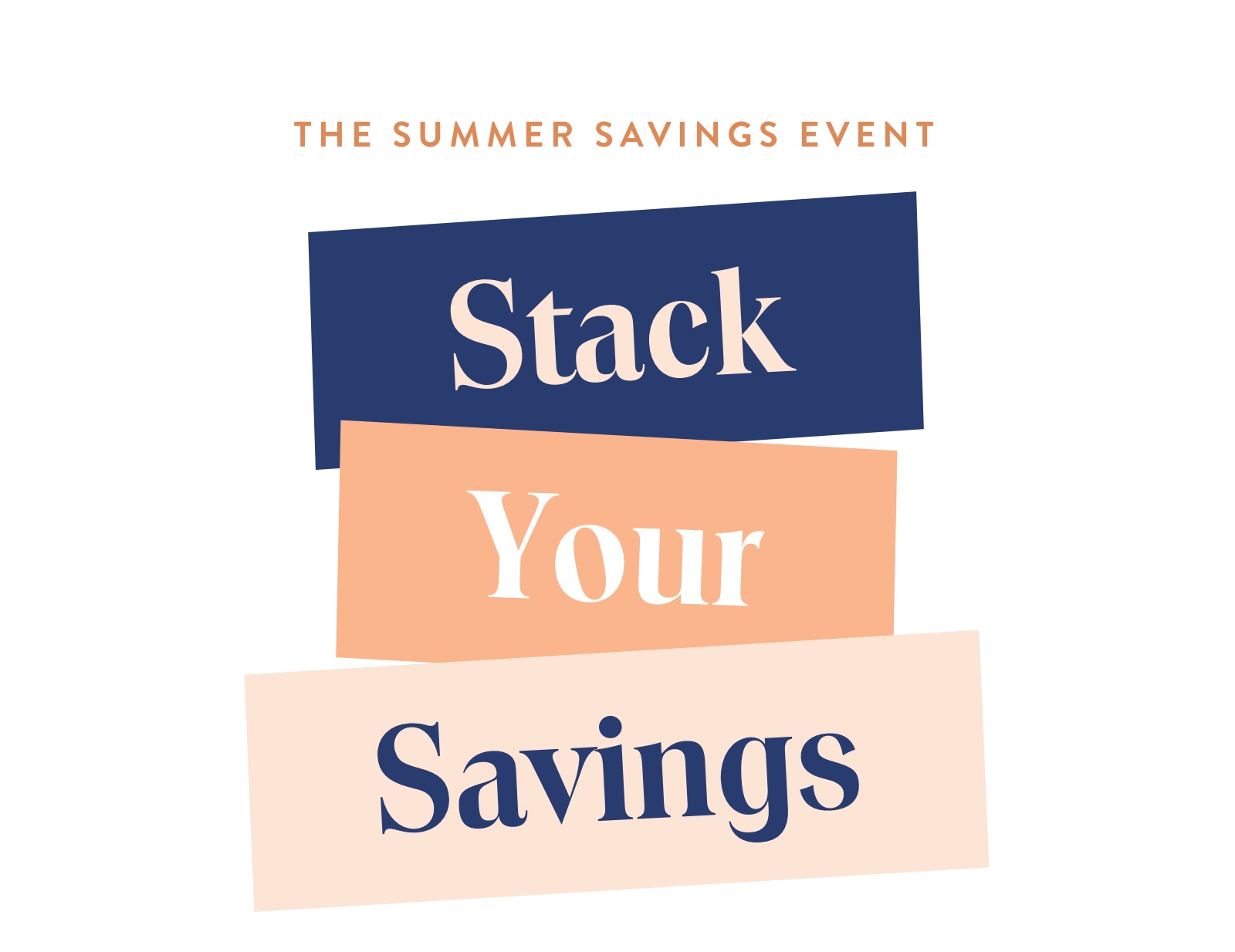 Stack your savings during the Summer Savings Event