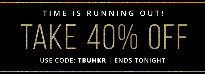 Take 40% Off with coupon code: TBUHKR  