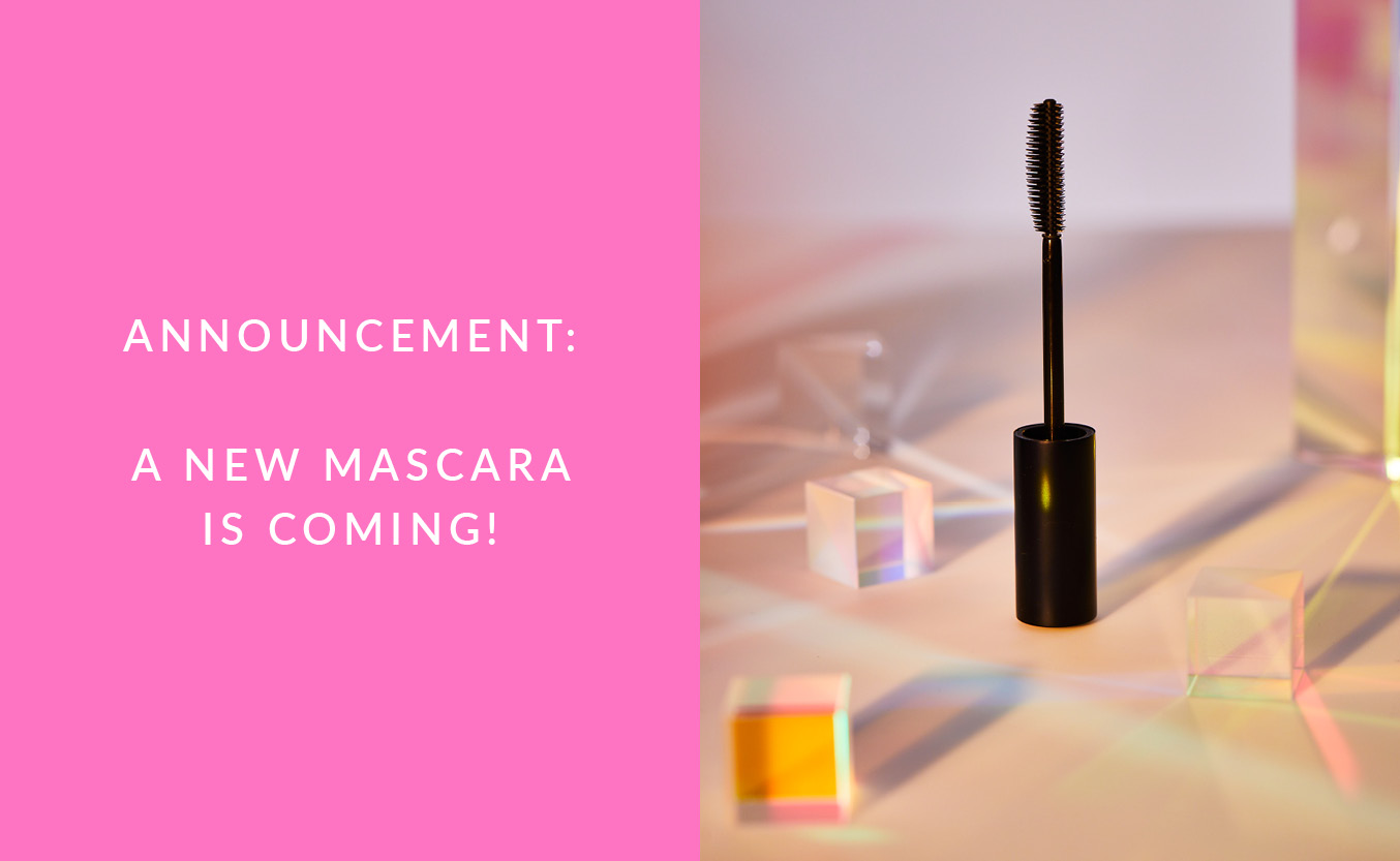 ANNOUNCEMENT: A New Mascara is Coming
