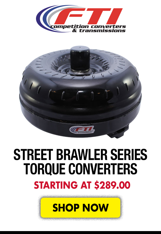 FTI Street Brawler Series Torque Converters - Starting at $289.00