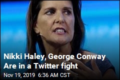 Nikki Haley, George Conway Are in a Twitter fight