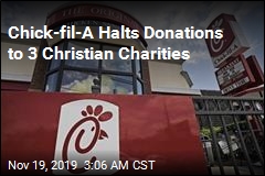 Chick-fil-A Halts Donations to 3 Christian Charities