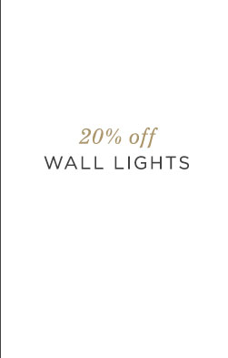 20% OFF WALL LIGHTS
