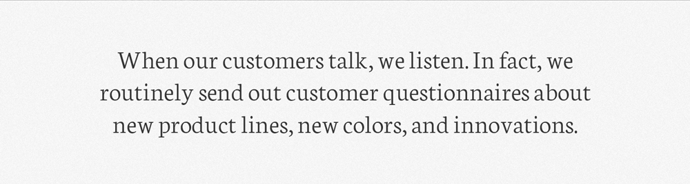 When our customers talk, we listen.
