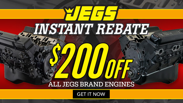 Save $200 off JEGS Brand Engines