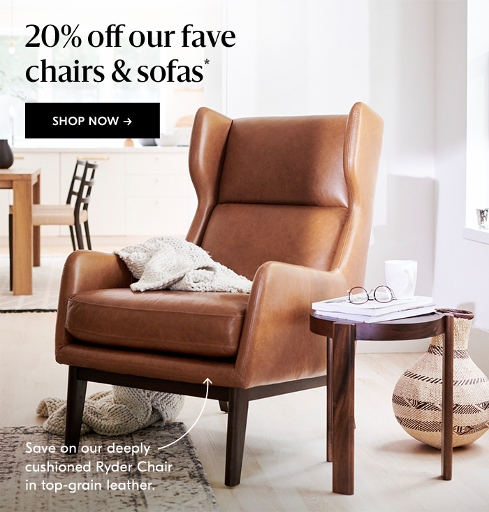 20% off our fave chairs and sofas