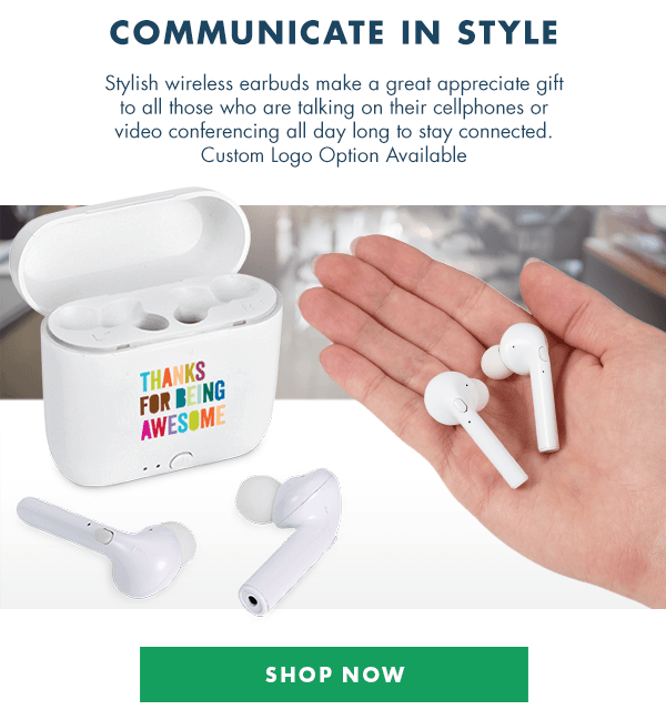 COMMUNICATE IN STYLE - Stylish wireless earbuds make a great appreciate gift to all those who are talking on their cellphones or video conferencing all day long to stay connected.  Custom Logo Option Available