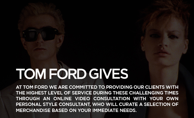 TOM FORD GIVES. LEARN MORE.