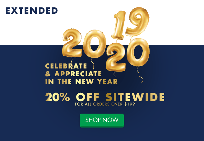 Celebrate & Appreciate in the new year 20% OFF Sitewide for all orders over $199