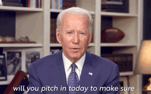 Will you pitch in today to make sure we can defeat Donald Trump? -- Joe Biden