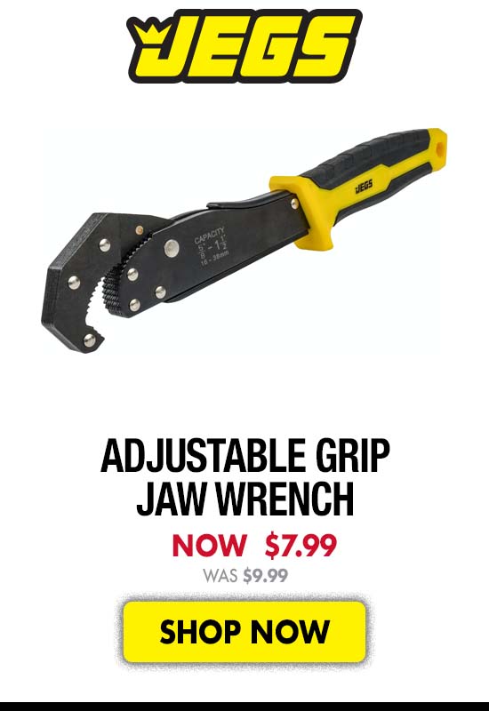 JEGS Adjustable Grip Jaw Wrench - Now $7.99 Was $9.99