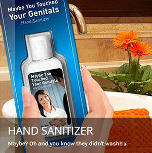 Maybe You Touched Your Thing Hand Sanitizer