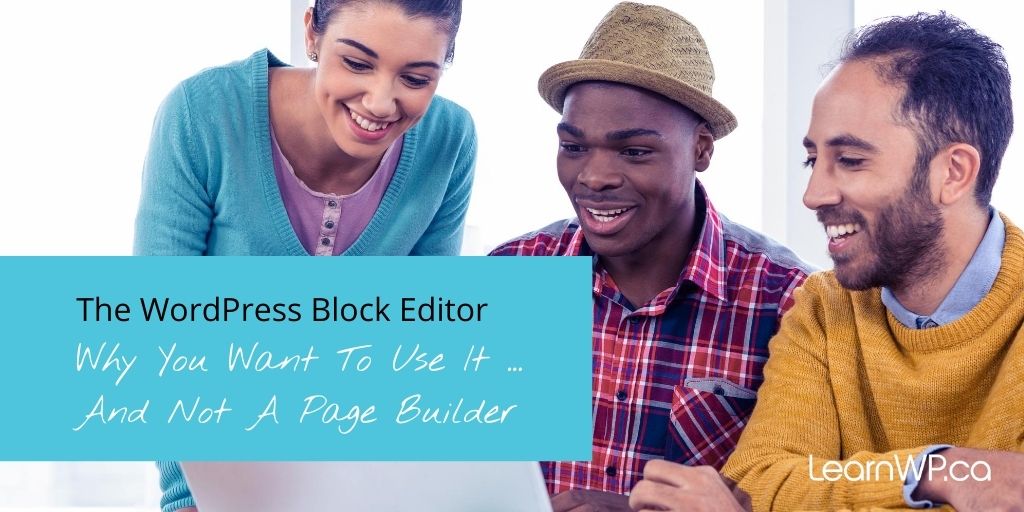 WOrdPress Block Editor vs. Page Builders