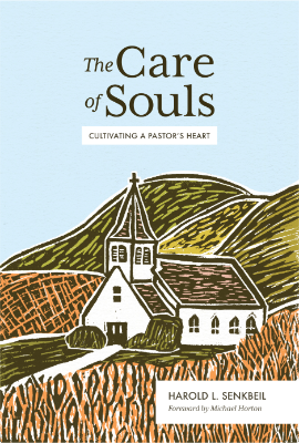 The Care of Souls: Cultivating a Pastors Heart