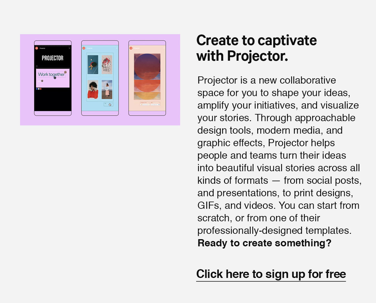 Click here to sign up for Projector for free and start creating!