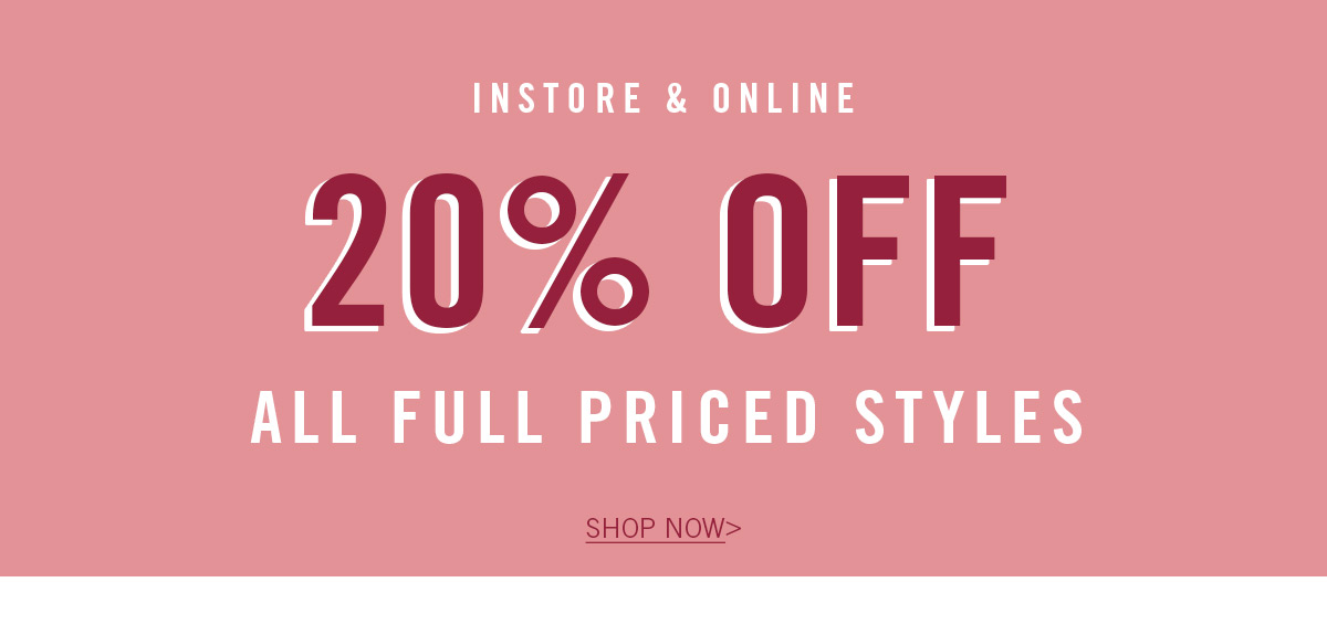 20% Off All Full Priced Styles