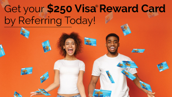 Get your $250 Visa Reward Card Today!