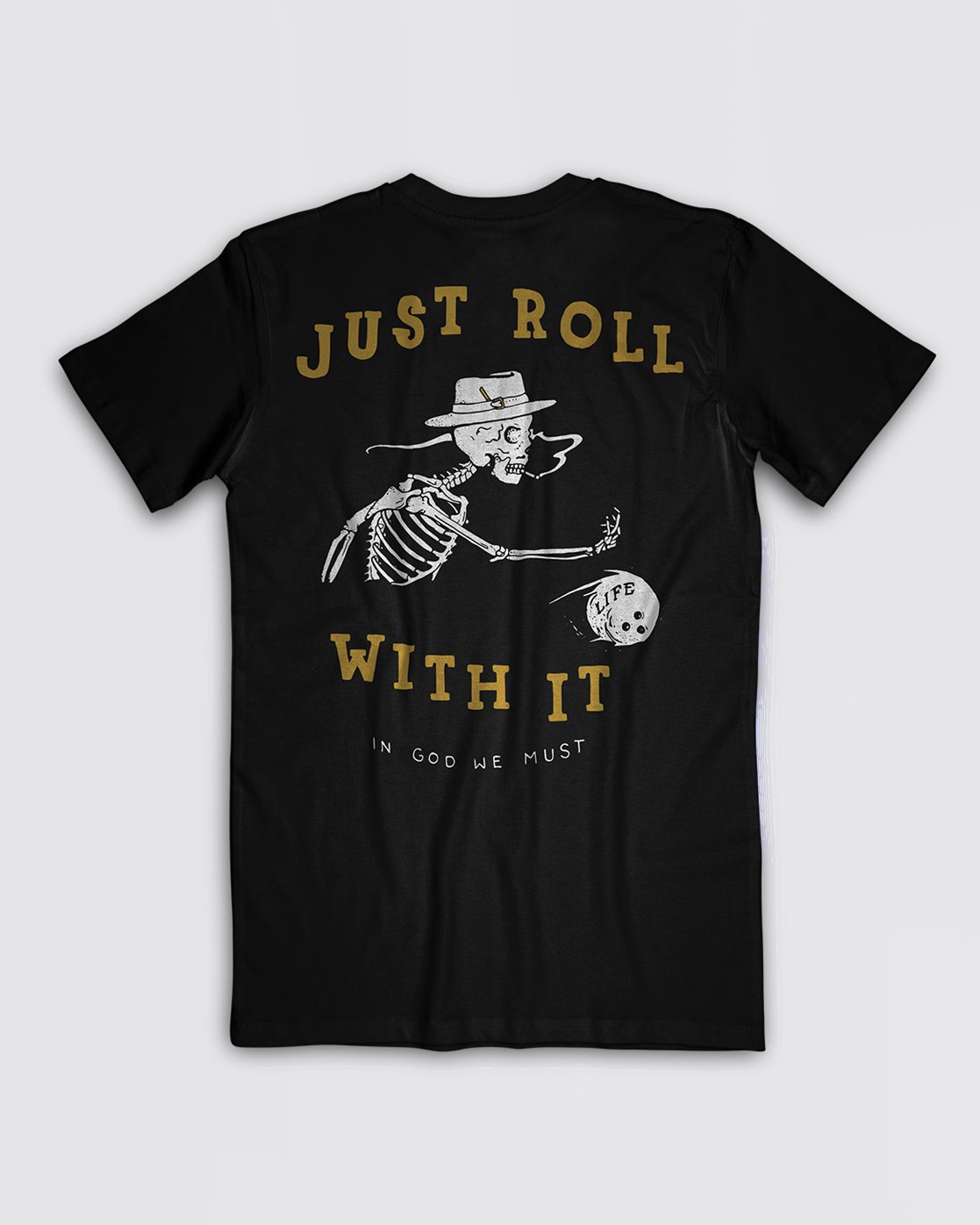 Image of JUST ROLL WITH IT TEE