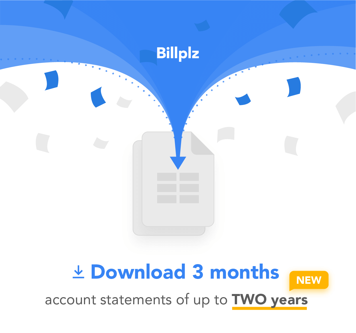 New Features! Download 3 months account statements of up to TWO years