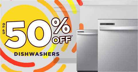 up to 50% Off Dishwashers!