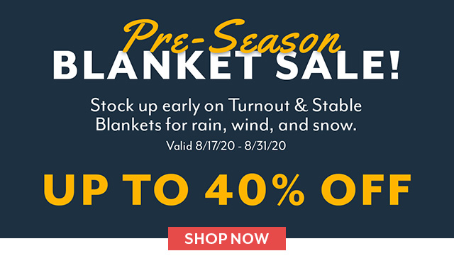Pre-Season Blanket Sale: up to 40% off.