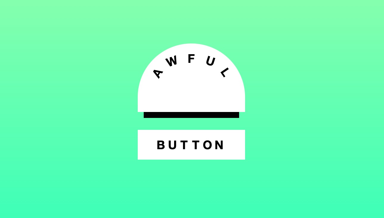 An outrages ballooned button sits atop of a normal button