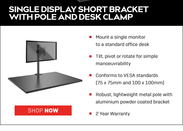 Single Display Short Bracket with Pole and Desk Clamp