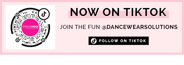 Now on Tik Tok. Join the fun @DancewearSolutions. Follow us on Tik Tok