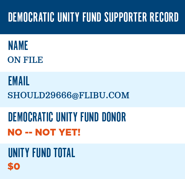 Your Democratic Unity Fund Supporter Record: 