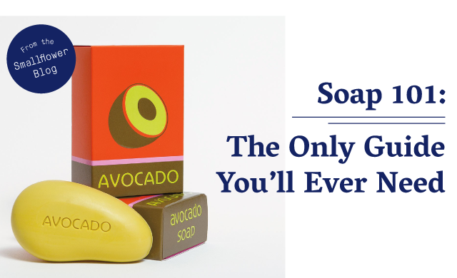 Soap 101: The Only Guide You''ll Ever Need