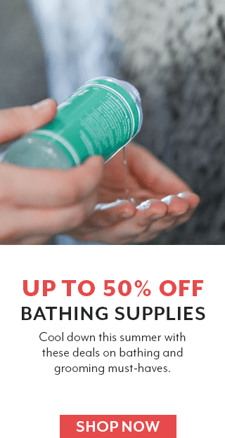 Up to 50% off Bathing & Grooming Supplies.