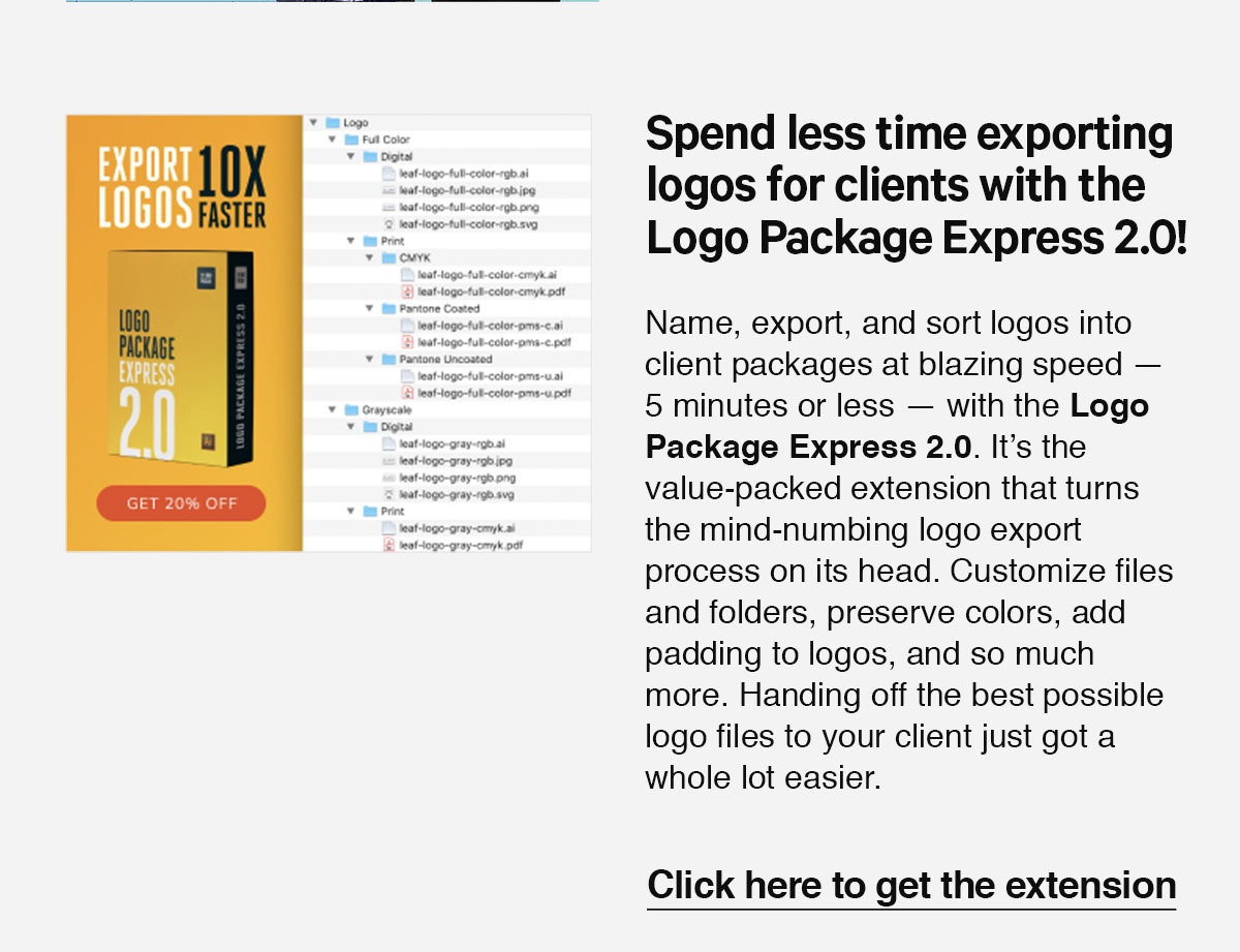 Click here to get the Logo Package Express 2.0 extension and make exporting logos a breeze.