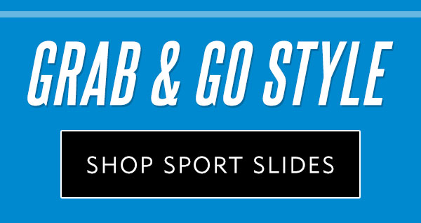 Grab and go style. Shop Sport Slides