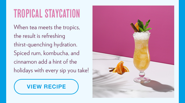 Tropical Staycation cocktail. View Recipe.
