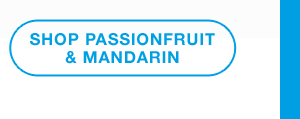 Shop Passionfruit and Mandarin.