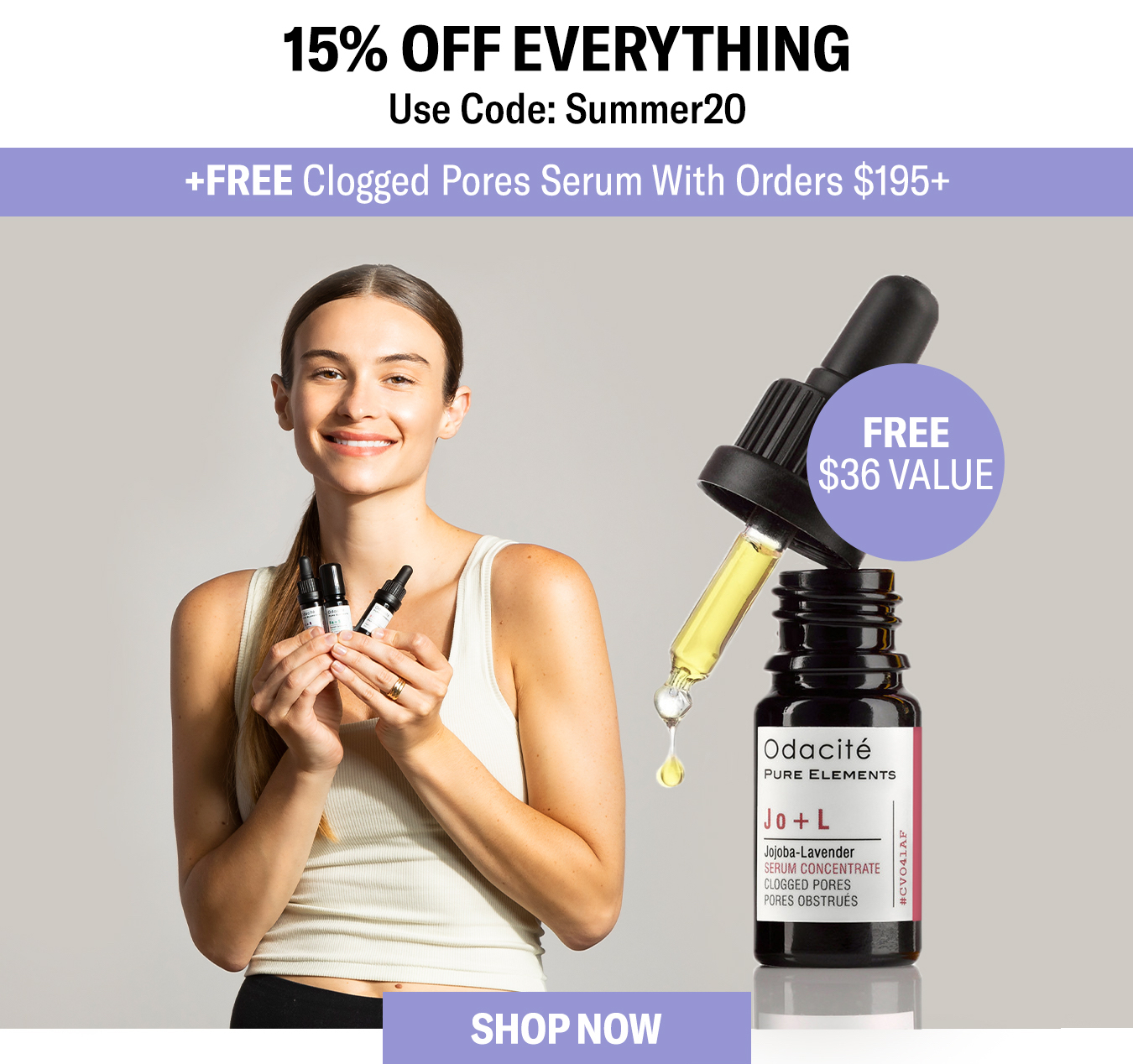 15% Off Everything + Free Clogged Pores Serum Concentrate with Orders $195+. Use Code: Summer20