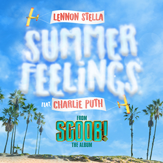 Lennon Stella - Summer Feelings feat. Charlie Puth from Scoob! The Album