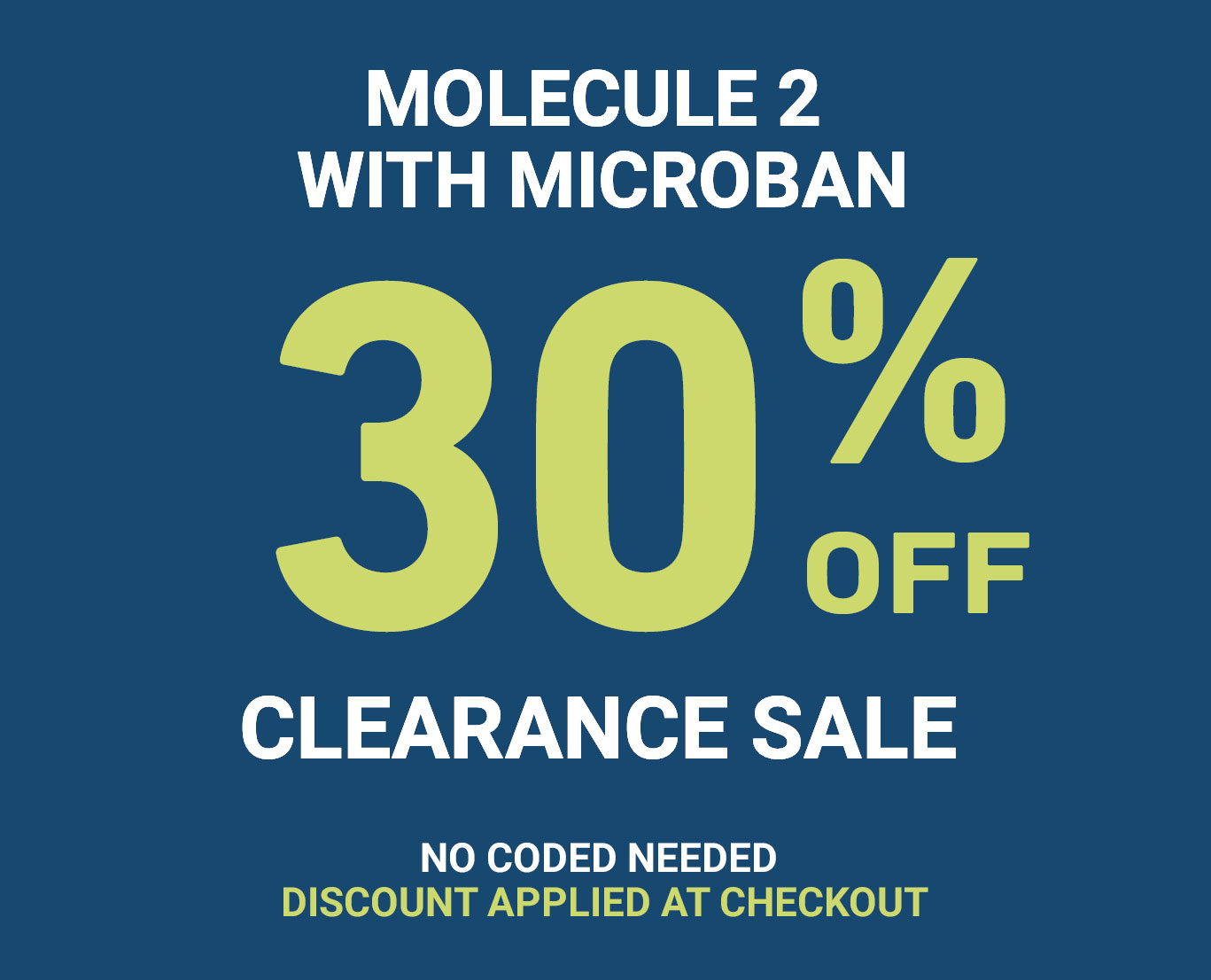 Save 30% off MOLECULE 2 with Microban (No Code Needed)