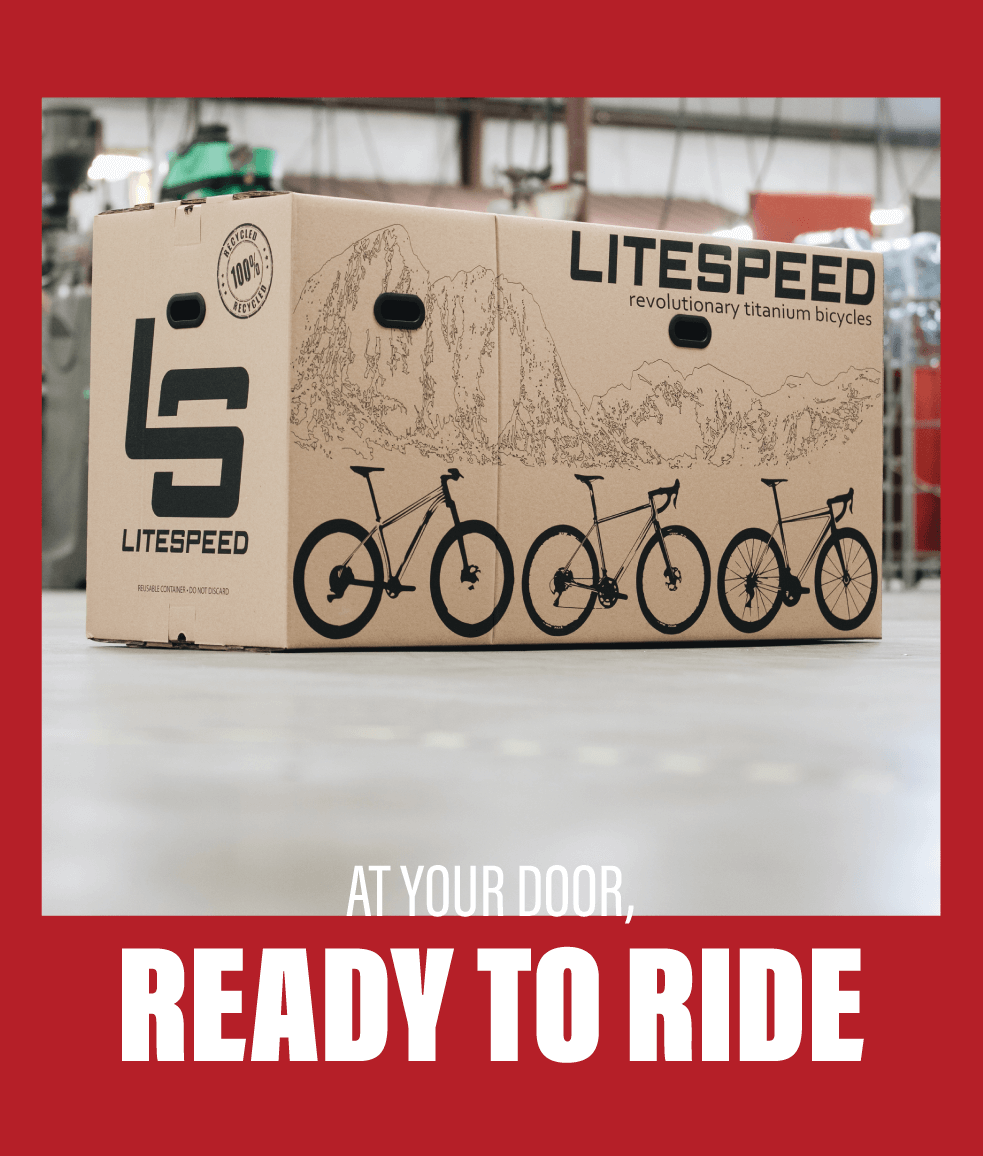 At your door, ready to ride. Order your Litespeed online and we''ll ship it to your door.