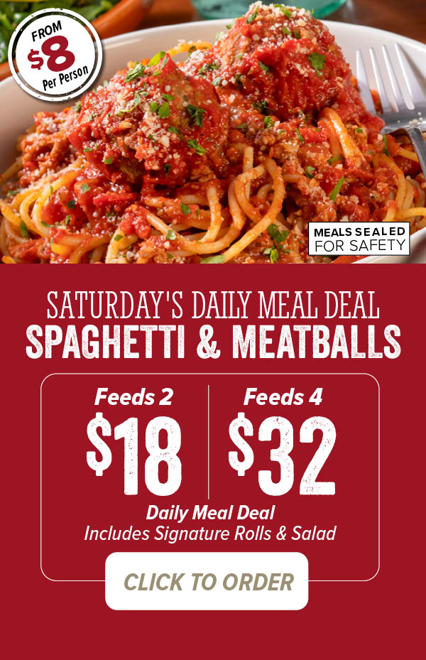 Saturday Spaghetti & Meatballs Daily Meal Deal - Available in 2 sizes. Click to order
