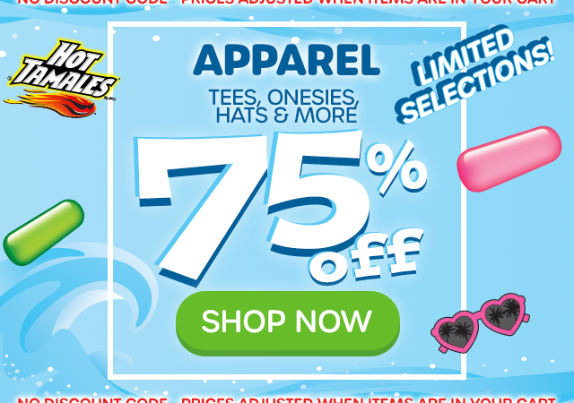 APPAREL - Tees, Onesies, Sweats, Hats & More - 65% off - SHOP NOW