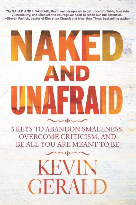 Naked and Unafraid by Kevin Gerald