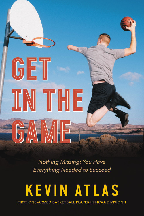 Get in the Game by Kevin Atlas