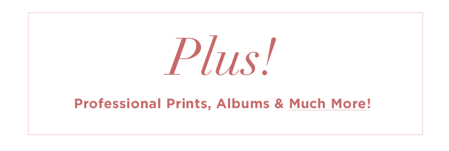 Plus! Professional Prints, Albums & Much More!