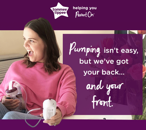 Tommee Tippee - Pumping isn''t easy, but we''ve got your back... and your front.