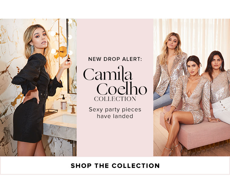 NEW DROP ALERT: Camila Coelho Collection. Sexy party pieces have landed. SHOP THE COLLECTION.