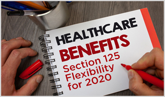 Section 125 Flexibility for 2020
